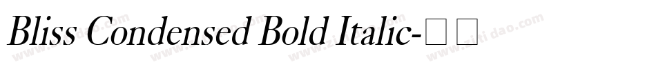 Bliss Condensed Bold Italic字体转换
